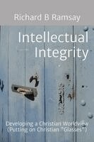 Richard B Ramsay - Intellectual Integrity (Christian Glasses ), Häftad