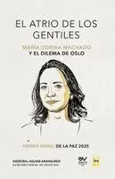 Asdrubal Aguiar a - Atrio de Los Gentiles, María Corina Machado Y El Dilema de Oslo, Häftad. Tillgänglighet: Lägg i varukorg