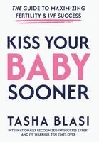 Tasha Blasi - Kiss Your Baby Sooner, Inbunden