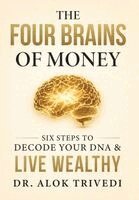 Alok Trivedi - Four Brains of Money, Inbunden