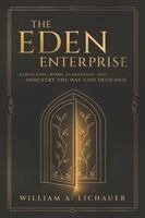 William A Lichauer - Eden Enterprise, Häftad