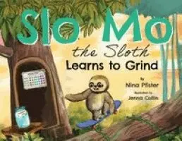 Nina Pfister - Slo Mo the Sloth Learns to Grind, Häftad. Tillgänglighet: Lägg i varukorg