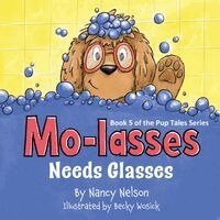 Nancy Nelson - Mo-lasses Needs Glasses, Häftad