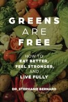 Stephanie Bernard - Greens Are Free, Häftad