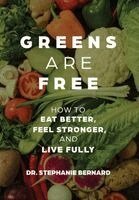 Stephanie Bernard - Greens Are Free, Inbunden