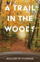 Mallory O'Connor - Trail in the Woods, Häftad