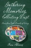 Fran Abrams - Gathering Memories, Collecting Dust, Häftad