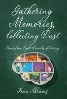 Fran Abrams - Gathering Memories, Collecting Dust, Inbunden