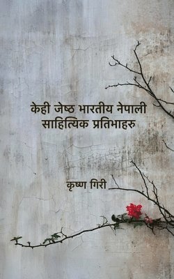 Kehi Jyestha Bharatiya Nepali Sahityik Pratibhaharu