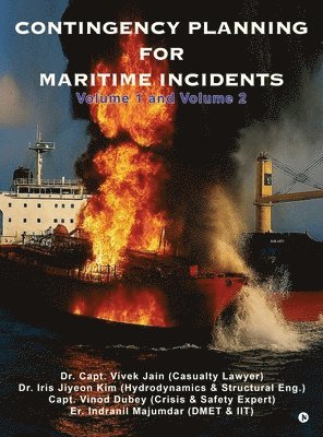 Contingency Planning for Maritime Incidents: Volume 1 and Volume 2