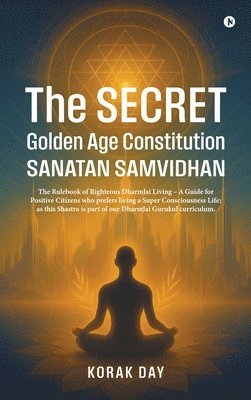 Secret Golden Age Constitution Sanatan Samvidhan