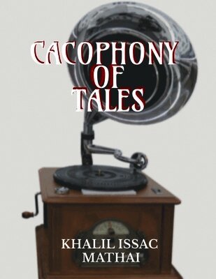 Cacophony of Tales