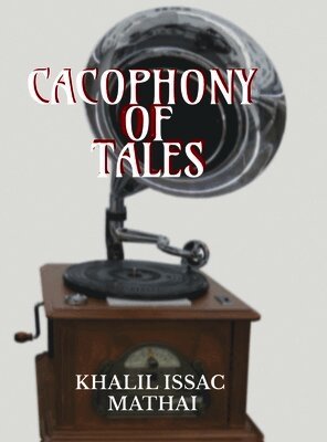 Cacophony of Tales
