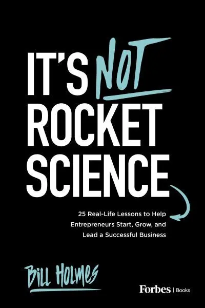 Bill Holmes - It's not Rocket Science, Häftad. Tillgänglighet: Lägg i varukorg