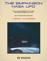 The Simpkinson NASA UFO: The CIA-Sanitized Briefing Document They Never Intended You to See-Pull the Wool From Your Eyes-A REPORT TO CONGRESS