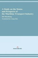 Maochong Shi - Study on the Status and Prospects of the Maritime Transport Industry, Häftad