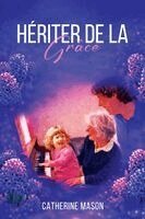 Catherine Mason - Hériter de la Grâce, Häftad