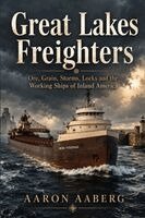 Aaron Aaberg - Great Lakes Freighters, Häftad. Tillgänglighet: Lägg i varukorg