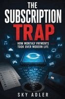 Sky Adler - Subscription Trap, Häftad. Tillgänglighet: Lägg i varukorg