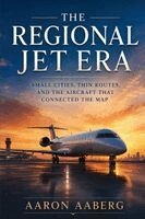 Aaron Aaberg - Regional Jet Era, Häftad. Tillgänglighet: Lägg i varukorg