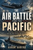 Aaron Aaberg - Air Battle for the Pacific, Häftad