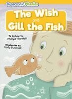 Rebecca Phillips-Bartlett - The Wish & Gill the Fish, Häftad