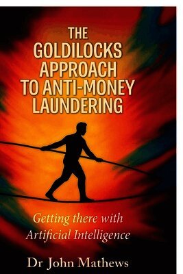 Goldilocks Approach to Anti-Money Laundering
