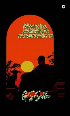 Memoirs, Journals and Conversations