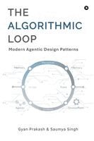 Gyan Prakash, Saumya Singh - Algorithmic Loop, Häftad