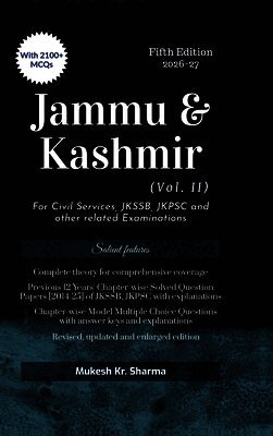 Jammu and Kashmir Vol. II Fifth Edition: For Civil Services, JKSSB, JKPSC and other related Examinations