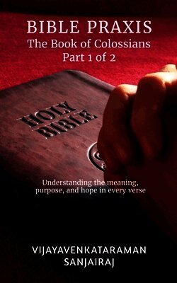 BIBLE PRAXIS The Book of Colossians Part 1 of 2