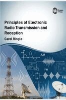 Carol Ringle - Principles of ELECTRONIC RADIO TRANSMISSION AND RECEPTION, Inbunden