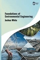 Owen White - Foundations of Environmental Engineering, Inbunden