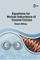 Owen White - Equations for Mutual Inductance of Coaxial Circles, Inbunden