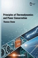 Thomas Stone - Principles of Thermodynamics and Power Conservation, Inbunden