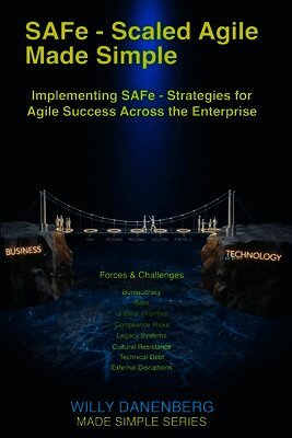 Willy Danenberg - SAFe - Scaled Agile Made Simple Implementing SAFe, Häftad