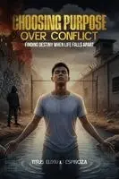 Titus Eliyahu Espinoza - Choosing Purpose Over Conflict, Häftad. Tillgänglighet: Lägg i varukorg