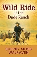 Wild Ride at the Dude Ranch