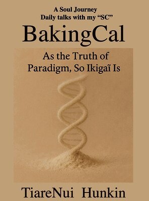 BakingCal: "As the Truth of Paradigm, So the Ikigai is"