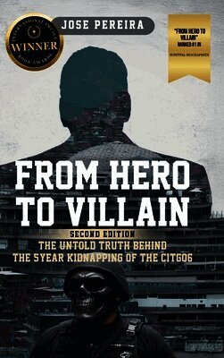 From Hero To Villain, The Untold Truth Behind the 5-Year Kidnapping of the CITGO6
