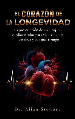 Allan Stewart - corazón de la longevidad, Inbunden