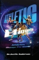 Justin Anderson - Athletic Etiquette Athletes Change the World, Häftad