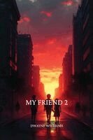 Dwayne Williams - My Friend 2, Häftad