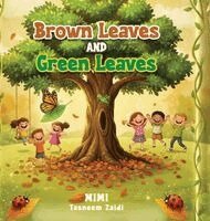 Mimi Tasneem Zaidi - Brown Leaves and Green Leaves, Inbunden