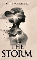 Krisi Rodriguez - I Am The Storm, Inbunden