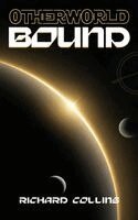 Richard Collins - Otherworld Bound, Inbunden