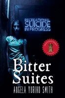 Angela Yuriko Smith - Bitter Suites, Häftad