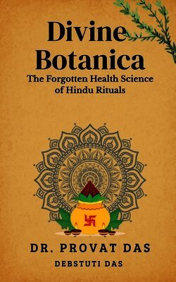 Dr Provat Das - Divine Botanica, Häftad
