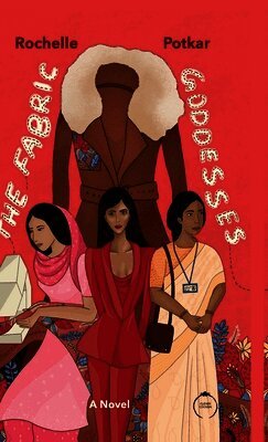 Rochelle Potkar - Fabric Goddesses, Inbunden