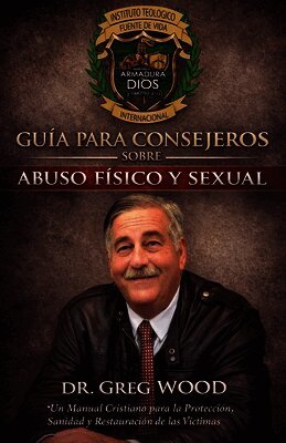 Guía para Consejeros sobre Abuso Físico y Sexual